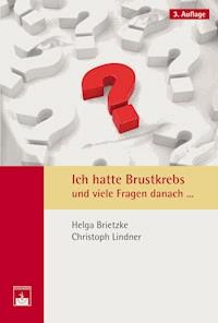 Ich hatte Brustkrebs und viele Fragen danach ... - H. Brietzke - E-Book