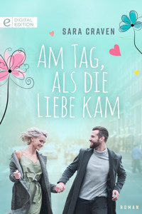 Am Tag, als die Liebe kam - Sara Craven - E-Book