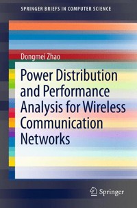 Power Distribution and Performance Analysis for Wireless Communication Networks - Dongmei Zhao - E-Book