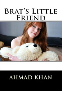 Brat's Little Friend: Taboo Erotica - Ahmad Khan - E-Book