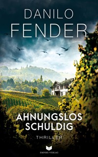 Ahnungslos schuldig - Danilo Fender - E-Book