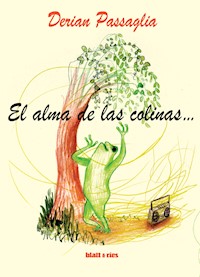 El alma de las colinas… - Derian Passaglia - E-Book