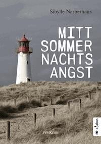 Mittsommernachtsangst. Sylt-Krimi - Sibylle Narberhaus - E-Book