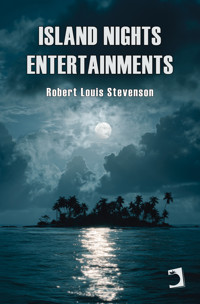 Island Nights Entertainments - Robert Louis Stevenson - E-Book
