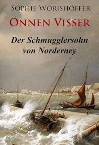 Onnen Visser - Der Schmugglersohn von Norderney - Sophie Wörishöffer - E-Book