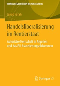Handelsliberalisierung im Rentierstaat - Jakob Farah - E-Book