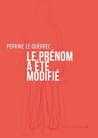 Le prénom a été modifié - Perrine Le Querrec - E-Book