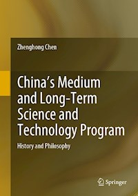 China's Medium and Long-Term Science and Technology Program - Zhenghong Chen - E-Book