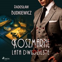 Koszmarne lata dwudzieste - Radosław Budkiewicz - Hörbuch