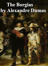 The Borgias - Alexandre Dumas - E-Book