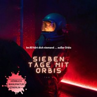 Sieben Tage mit Orbis, Band 3: Tag 3 - Anna Scheinfrei - Hörbuch