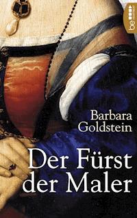 Der Fürst der Maler - Barbara Goldstein - E-Book