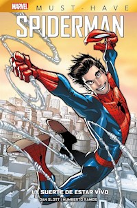 Marvel Must-Have. Spiderman: La suerte de estar vivo - Dan Slott - E-Book