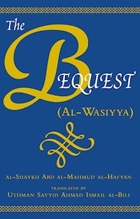 The Bequest - Abd Al-Mahmud Al-Hafyan - E-Book