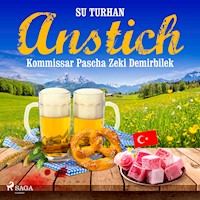 Anstich -Kommissar Pascha Zeki Demirbilek - Su Turhan - Hörbuch