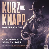 Kurz und Knapp -  Sabine Burger - Hörbuch
