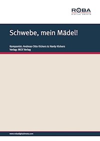 Schwebe, mein Mädel! - Andreas Otto Kickers - E-Book