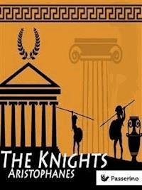 The Knights - Aristophanes - E-Book
