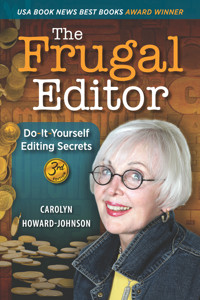 The Frugal Editor - Carolyn Howard-Johnson - E-Book
