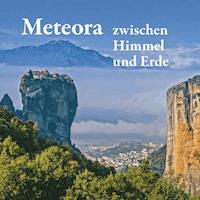 Meteora - zwischen Himmel und Erde - Michael Mitrovic - E-Book