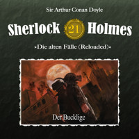 Sherlock Holmes, Die alten Fälle (Reloaded), Fall 21: Der Bucklige - Arthur Conan Doyle - Hörbuch