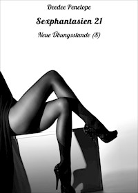 Sexphantasien 21 - Deedee Penelope - E-Book