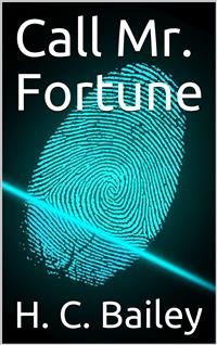Call Mr. Fortune - H. C. Bailey - E-Book