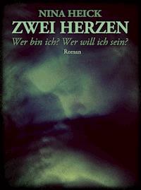 ZWEI HERZEN - Nina Heick - E-Book