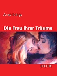 Die Frau ihrer Träume - Anne Krings - E-Book