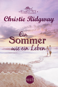 Ein Sommer wie ein Leben - CHRISTIE RIDGWAY - E-Book