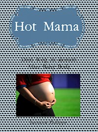 Hot Mama - Leonora Philipps - E-Book
