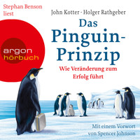 Das Pinguin-Prinzip - Wie Veränderung zum Erfolg führt (Autorisierte Lesefassung) - John Kotter - Hörbuch