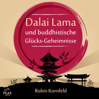 Der Dalai Lama und buddhistische Glücks-Geheimnisse - Robin Kornfeld - Hörbuch