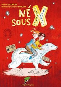 Né sous X - Valérie Lacroix - E-Book