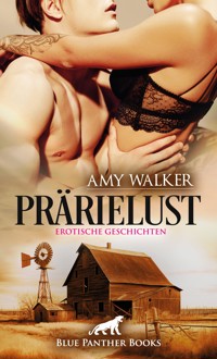 PrärieLust | Erotische Geschichten - Amy Walker - E-Book
