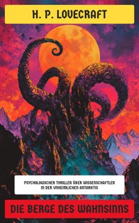Die Berge des Wahnsinns - H. P. Lovecraft - E-Book