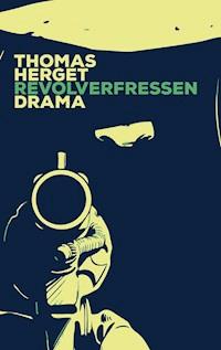 Revolverfressen - Thomas Herget - E-Book