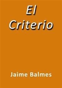 El criterio - Jaime Balmes - E-Book