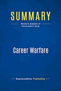 Summary: Career Warfare - BusinessNews Publishing - E-Book