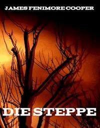 Die Steppe - James Fenimore Cooper - E-Book