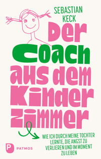 Der Coach aus dem Kinderzimmer - Sebastian Keck - E-Book