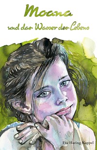 Moana und das Wasser des Lebens - Eva Haring-Kappel - E-Book