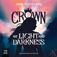 Crown of Light and Darkness - Jana Schikorra - Hörbuch