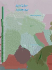 herrliches Spektakel - Jana Alegra Martines - E-Book