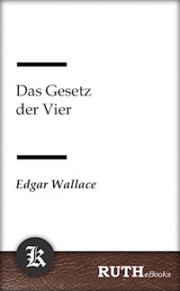 Das Gesetz der Vier - Edgar Wallace - E-Book + Hörbuch