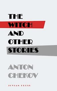 The Witch and Other Stories - Anton Chekov - E-Book
