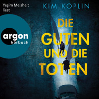 Die Guten und die Toten (Ungekürzte Lesung) - Kim Koplin - Hörbuch