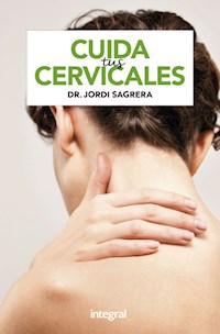 Cuida tus cervicales - Jordi Sagrera Ferrandiz - E-Book
