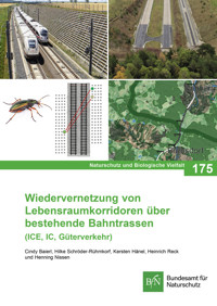 Wiedervernetzung von Lebensraumkorridoren über bestehende Bahntrassen (ICE, IC, Güterverkehr) -  - E-Book