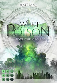 Sweet Poison. Tödliche Magie - Kate Jans - E-Book